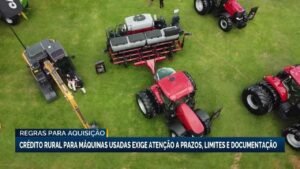 credito-rural-para-maquinas-usadas:-prazos-e-documentacao-exigidos